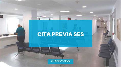 cita previa ses|Cita Previa SES por teléfono o internet